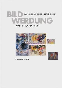 Wassily Kandinsky von Besch,  Ingeborg, Scharwath,  Günter, Schülke,  Yvonne, Trepesch,  Christof