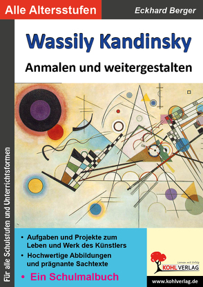 Wassily Kandinsky … anmalen und weitergestalten von Berger,  Eckhard