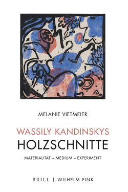 Wassily Kandinskys Holzschnitte von Vietmeier,  Melanie