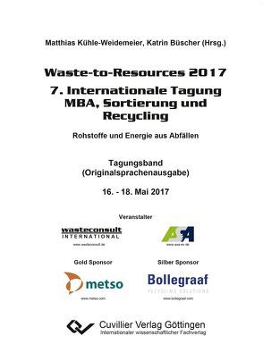 Waste-to-Resources 2017 von Büscher,  Katrin, Kühle-Weidemeier,  Matthias
