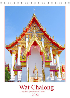 Wat Chalong – Tempel mit ganz speziellem Charme (Tischkalender 2022 DIN A5 hoch) von Schwarze,  Nina