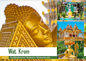 Wat Krom – buddhistischer Tempel in Sihanoukville (Wandkalender 2023 DIN A2 quer) von Schwarze,  Nina