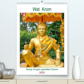Wat Krom – Tempel mit ganz speziellem Charme (Premium, hochwertiger DIN A2 Wandkalender 2023, Kunstdruck in Hochglanz) von Schwarze,  Nina