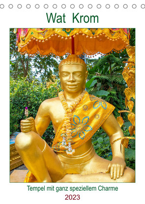Wat Krom – Tempel mit ganz speziellem Charme (Tischkalender 2023 DIN A5 hoch) von Schwarze,  Nina