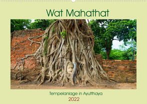 Wat Mahathat – Tempelanlage in Ayutthaya (Wandkalender 2022 DIN A2 quer) von Paul - Babett's Bildergalerie,  Babett