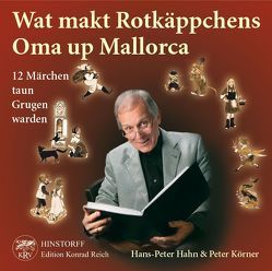 Wat makt Rotkäppchens Oma up Mallorca von Hahn,  Hans Peter, Koerner,  Peter
