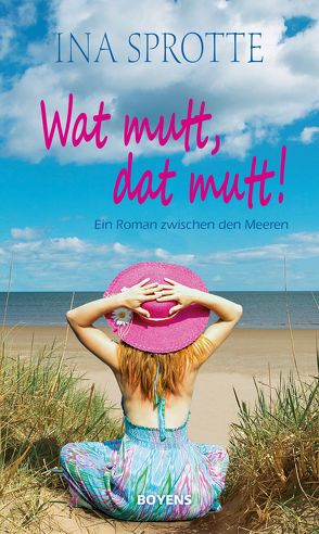 Wat mutt, dat mutt! von Sprotte,  Ina