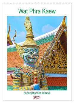 Wat Phra Kaew – buddhistischer Tempel (Wandkalender 2024 DIN A2 hoch), CALVENDO Monatskalender von Schwarze,  Nina