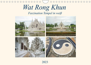 Wat Rong Khun – Faszination Tempel in weiß (Wandkalender 2023 DIN A4 quer) von Paul - Babett's Bildergalerie,  Babett