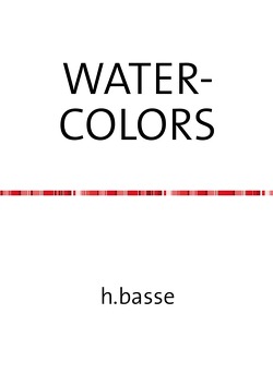 WATER-COLORS von basse,  horst