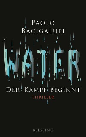 Water – Der Kampf beginnt von Bacigalupi,  Paolo, Mueller,  Wolfgang
