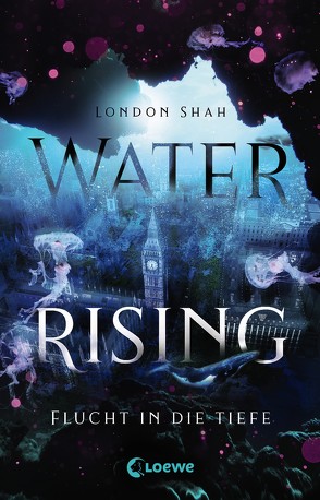 Water Rising (Band 1) – Flucht in die Tiefe von Jaeschke,  Eva, Shah,  London
