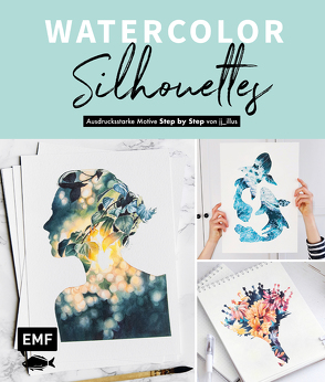 Watercolor Silhouettes – Vom Instagram-Star jj_illus von Janik,  Jessica