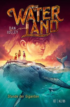 Waterland – Stunde der Giganten von Jolley,  Dan, Sandmann,  Sabrina