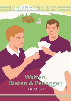 Watten, Bieten & Perlaggen von Auer,  Hubert