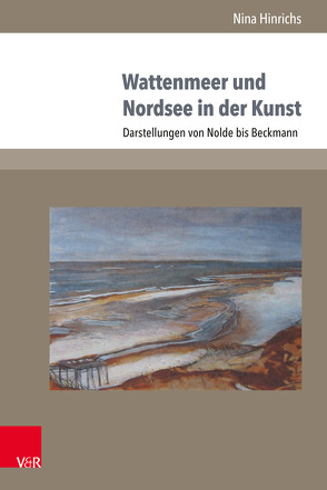 Wattenmeer und Nordsee in der Kunst von Hinrichs,  Nina