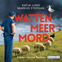 Wattenmeermord von Lund,  Katja, Stephan,  Markus, Teschner,  Uve