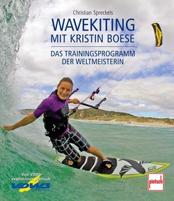 Wavekiting mit Kristin Boese von Boese,  Kristin, Spreckels,  Christian