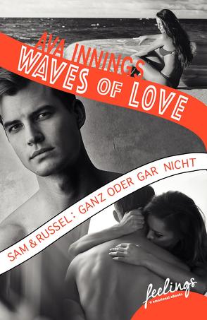 Waves of Love – Sam & Russel: Ganz oder gar nicht von Innings,  Ava