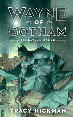 Wayne of Gotham von Hickman,  Tracy
