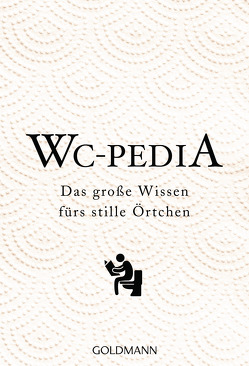 WC Pedia von Exo,  Ingrid, Wilhelm Goldmann Verlag GmbH