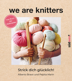We are knitters von Bravo,  Alberto, Marin,  Pepita, Weinold-Leipold,  Helene