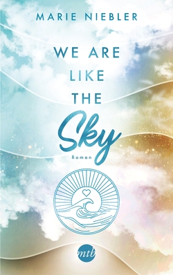 We Are Like the Sky von Niebler,  Marie
