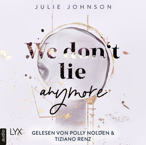 We don’t lie anymore von Johnson,  Julie, Nolden,  Polly, Renz,  Tiziano