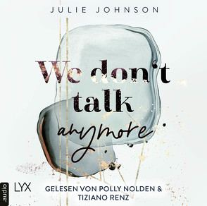 We don’t talk anymore von Johnson,  Julie, Nolden,  Polly, Renz,  Tiziano