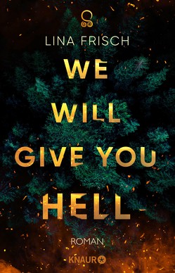 We Will Give You Hell von Frisch,  Lina