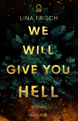 We Will Give You Hell von Frisch,  Lina