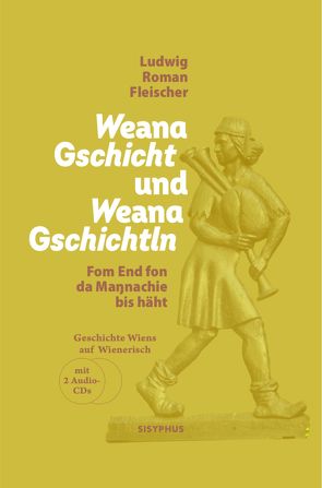 Weana Gschicht und Weana Gschichtln von Fleischer,  Ludwig Roman