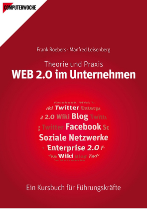 WEB 2.0 im Unternehmen von Leisenberg,  Manfred, Roebers,  Frank