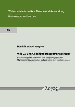 Web 2.0 und Geschäftsprozessmanagement von Vanderhaeghen,  Dominik