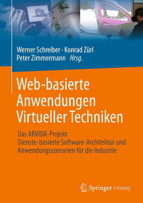 Web-basierte Anwendungen Virtueller Techniken von Schreiber,  Werner, Zimmermann,  Peter, Zürl,  Konrad