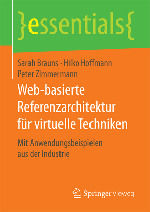 Web-basierte Referenzarchitektur für virtuelle Techniken von Brauns,  Sarah, Hoffmann,  Hilko, Zimmermann,  Peter