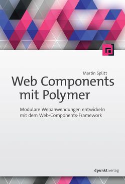 Web Components mit Polymer von Splitt,  Martin