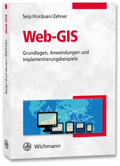 Web-GIS von Seip,  Christian, Zehner,  Marco Lydo