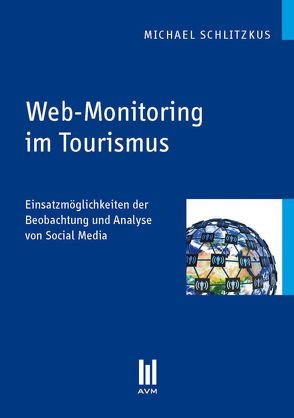 Web-Monitoring im Tourismus von Schlitzkus,  Michael