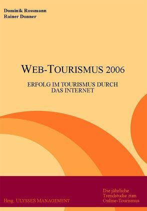 Web-Tourismus 2006 von Donner,  Rainer, Rossmann,  Dominik