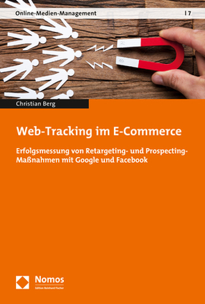 Web-Tracking im E-Commerce von Berg,  Christian