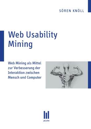 Web Usability Mining von Knöll,  Sören