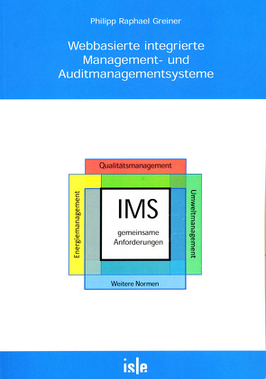 Webbasierte integrierte Management- und Auditmanagementsysteme von Greiner,  Philipp Raphael