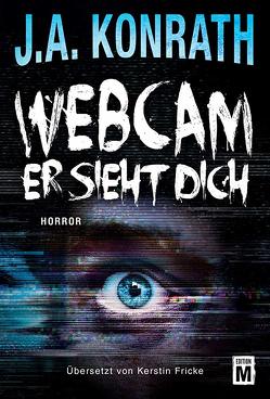 Webcam – Er sieht dich von Fricke,  Kerstin, Konrath,  J.A.