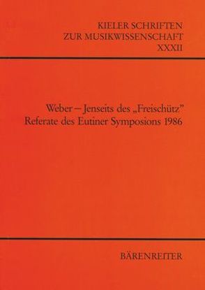 Weber – Jenseits des „Freischütz“ von Krummacher,  Friedhelm, Schwab,  Heinrich Wilhelm