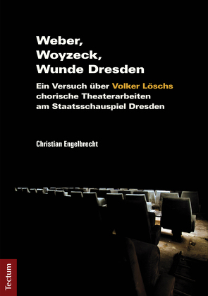 Weber, Woyzeck, Wunde Dresden von Engelbrecht,  Christian
