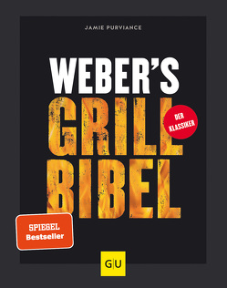 Weber’s Grillbibel von Purviance,  Jamie