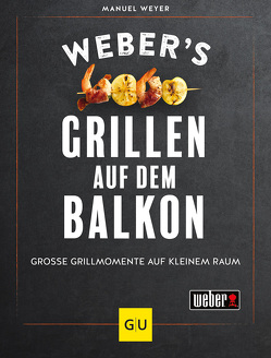 Weber’s Grillen auf dem Balkon von Weyer,  Manuel