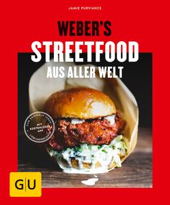 Weber’s Streetfood aus aller Welt von Purviance,  Jamie