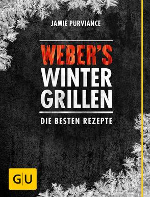 Weber’s Wintergrillen von Purviance,  Jamie